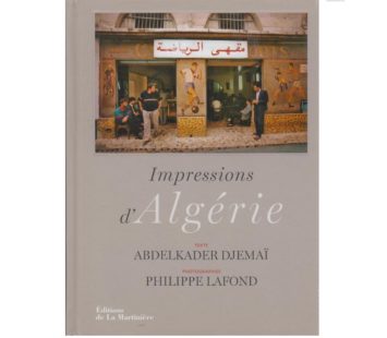 Impressions d’Algérie Abdelkader Djemai