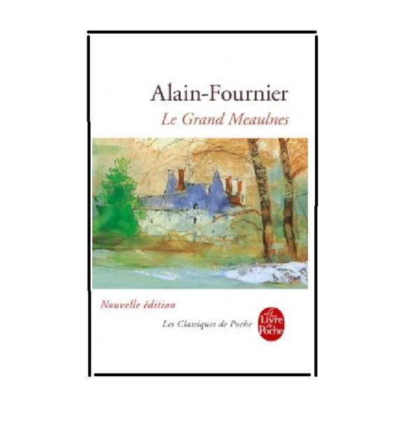 Le Grand Meaulnes – Alain-Fournier