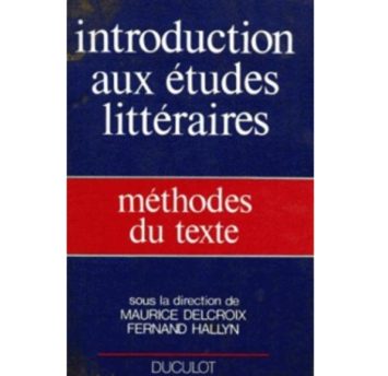 introduction aux etudes litteraires methodes du texte