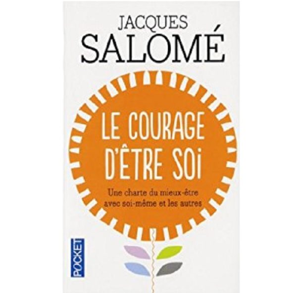 Jacques Salomé le courage d’être soi