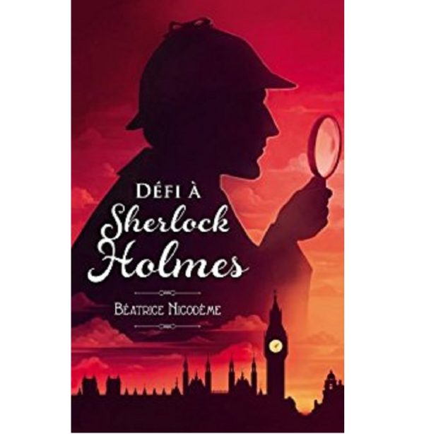Défi à Sherlock Holmes – Béatrice Nicodème