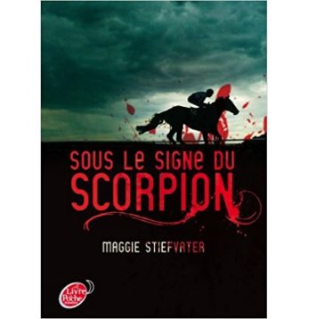 Sous le signe du Scorpion - Maggie Stiefvater
