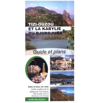 Tizi Ouzou et la Kabylie du Djurdjura - Guide et plans