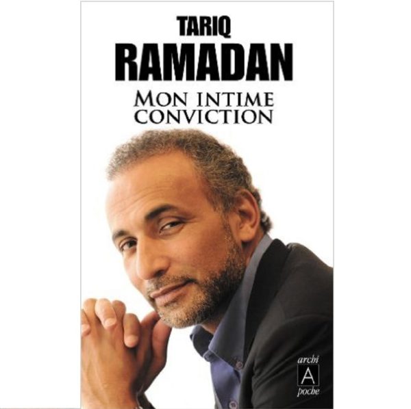 Mon Intime Conviction de Tarik Ramadan