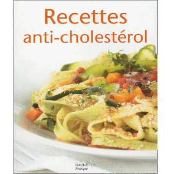 Petits pratiques cuisine recettes anti-cholesterol – Elisa Vergne
