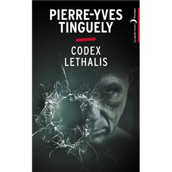 Codex Lethalis Pierre-Yves Tinguely