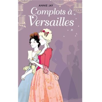 Complot à Versailles - Tome 1