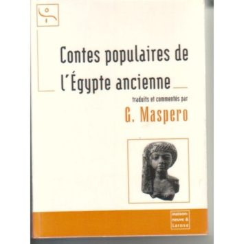 Les Contes Populaires De L'égypte Ancienne Gaston Maspero