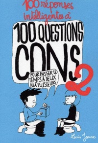 100-reponses-intelligentes-a-100-questions-cons-pour-passer  le-temps-a-deux-ou-a-plusieurs-2