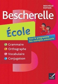 bescherelle-ecole-nouvelle-edition-tout-le-programme-des-exemples-amusants-grammaire-orthographe-vocabulaire-conjugaison