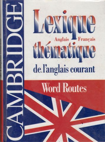 cambridge-lexique-thematique-de-l-anglais-courant-anglais-francais-word-routes