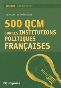 concours-fonction-publique-500-qcm-sur-les-institutions-politiques-francaises
