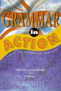 grammar-in-action-toute-la-grammaire-anglaise-explications-grammaticales-exercices