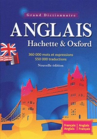 grand-dictionnaire-anglais-hachette-oxford-francais-anglais-anglais-francais-360000-mots-et-expressions-550000-traductions-nouvelle-edition
