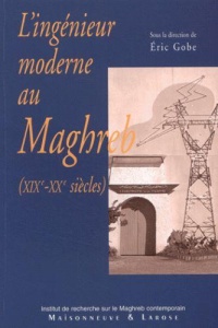 l-ingenieur-moderne-au-maghreb-xix-xx-siecles