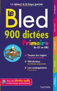 le-bled-900-dictees-primaire-du-ce1-au-cm2-la-reference-de-la-langue-francaise