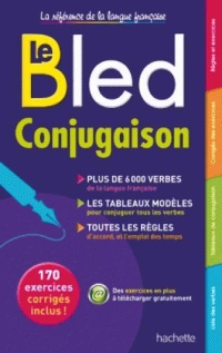 le-bled-conjugaison-la-reference-de-la-langue-francaise-plus-de-6000-verbes-170-exercices-corriges-inclus