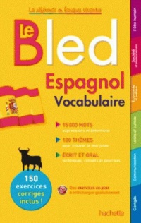 le-bled-espagnol-vocabulaire-la-reference-en-langues-vivantes-150-exercices-corriges-inclus