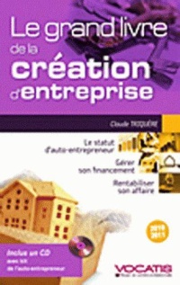 le-grand-livre-de-la-creation-d-entreprise-2010-2011