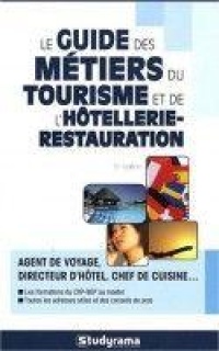 le-guide-des-metiers-du-tourisme-et-de-l’hotellerie-restauration-3-ed