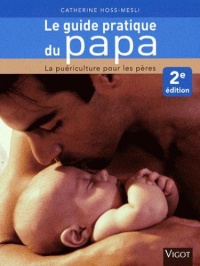 le-guide-pratique-du-papa-la-puericulture-pour-les-peres-2e-edition