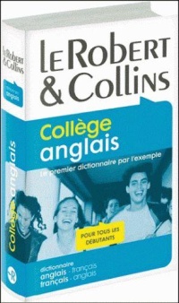 le-robert-collins-college-anglais-le-premier-dictionnaire-par-l-exemple-anglais-francais-francais-anglais