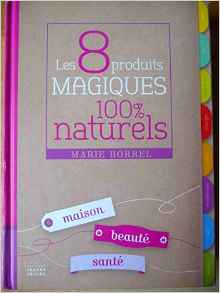 les-8-produits-magiques-100-naturels-maison-beaute-sante