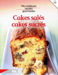 mes-meilleures-recettes-gourmandes-cakes-sales-cakes-sucres-vol-26