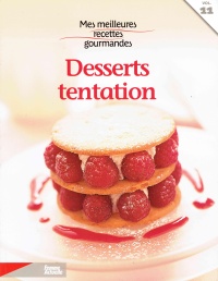 mes-meilleures-recettes-gourmandes-desserts-tentation-vol-11