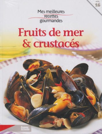 mes-meilleures-recettes-gourmandes-fruits-de-mer-crustaces-vol-16