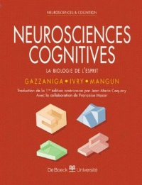 neurosciences-cognitives-la-biologie-de-l-esprit-gazzaniga-ivry-mangun-traduction-de-la-1er-edb-americaine