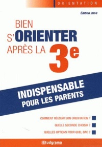 orientation-bien-s-orienter-apres-la-3e-editions-2010