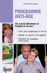 programme-anti-age-101-conseils-alimentaires-et-d-hygiene-de-vie-pour-vivre-plus-longtemps-en-forme
