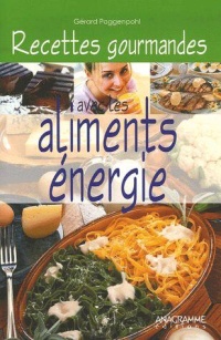 recettes-gourmandes-avec-les-aliments-energie