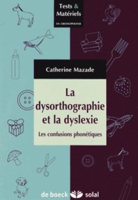 tests-materiels-en-orthophonie-la-dysorthographie-et-la-dyslexie-les-confusions-phonetiques