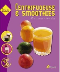tout-en-saveurs-40-recettes-vitaminees-centrifugeuse-smoothies