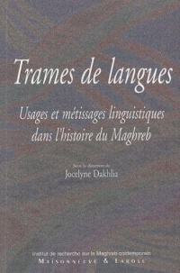 trames-de-langues-usages-et-metissages-linguistiques-dans-l-histoire-du-maghreb
