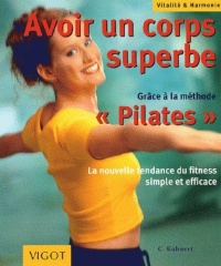 vitalite-harmonie-avoir-un-corps-superbe-grace-a-la-methode-pilates-la-nouvelle-tendance-du-fitness-simple-et-efficace