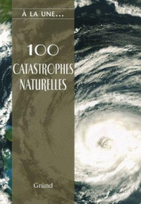 100-catastrophes-naturelles