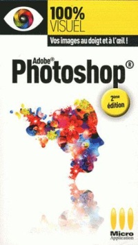 100-visuel-adobe-photoshop-2-edition-vos-images-au-doigt-et-a-l-oil
