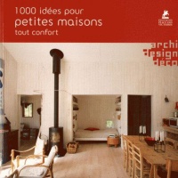 1000-idees-pour-petites-maisons-tout-confort-archi-design-deco