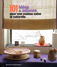 101-idees-astuces-pour-une-maison-saine-et-naturelle