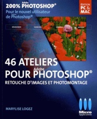 200-adobe-photoshop-pour-le-nouvel-utilisateur-de-photoshop-46-ateliers-pour-adobe-photoshop-retouche-d-images-et-photomontage