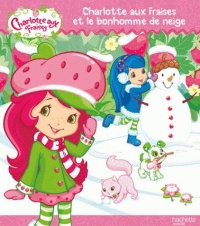 charlotte-aux-fraises-et-le-bonhomme-de-neige