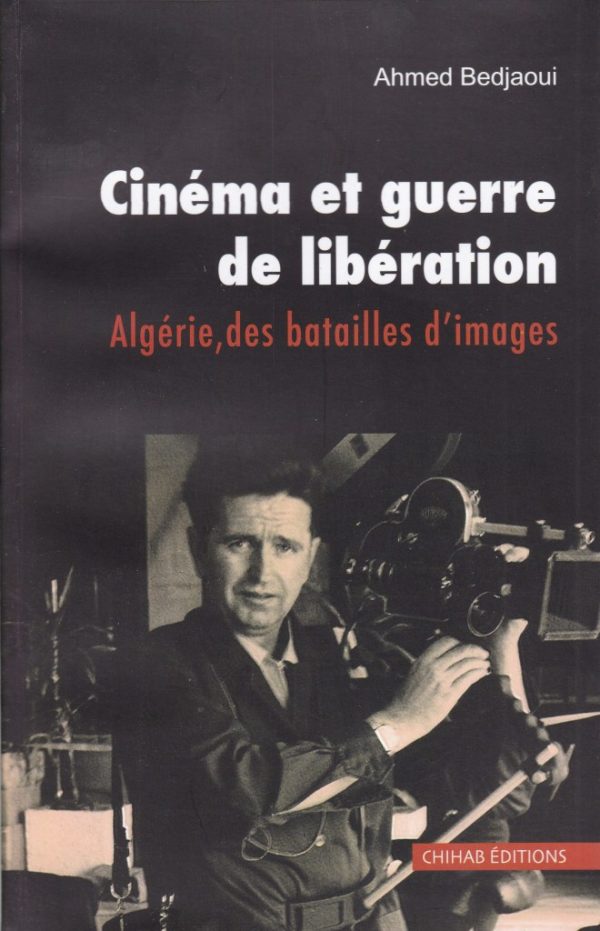 cinema-et-guerre-de-liberation-algerie-des-batailles-d-images