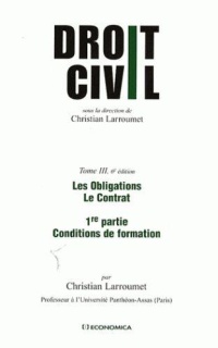 droit-civil-les-obligations-tome-3-6-ed-le-contrat-1er-partie-conditions-de-formation