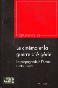 le-cinema-et-la-guerre-d-algerie-la-propagande-a-l-ecran-1945-1962-2dvd