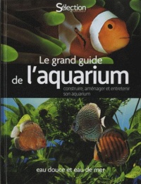 le-grand-guide-de-l-aquarium-construire-amenager-et-entretenir-son-aquarium