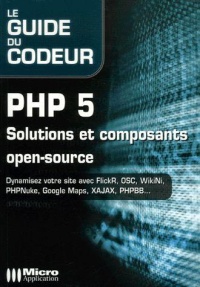 le-guide-du-codeur-php-5-solutions-et-composants-open-source