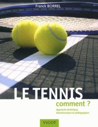 le-tennis-comment-approche-technique-biomecanique-et-pedagogique